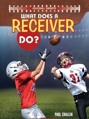 cover image of What Does a Receiver Do?